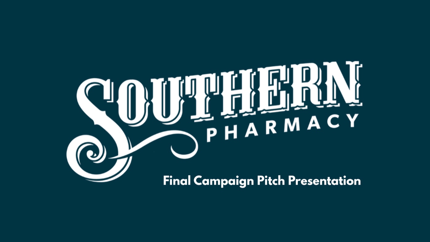 Deep teal title slide with the Southern Pharmacy logo and Final Campaign Pitch Presentation