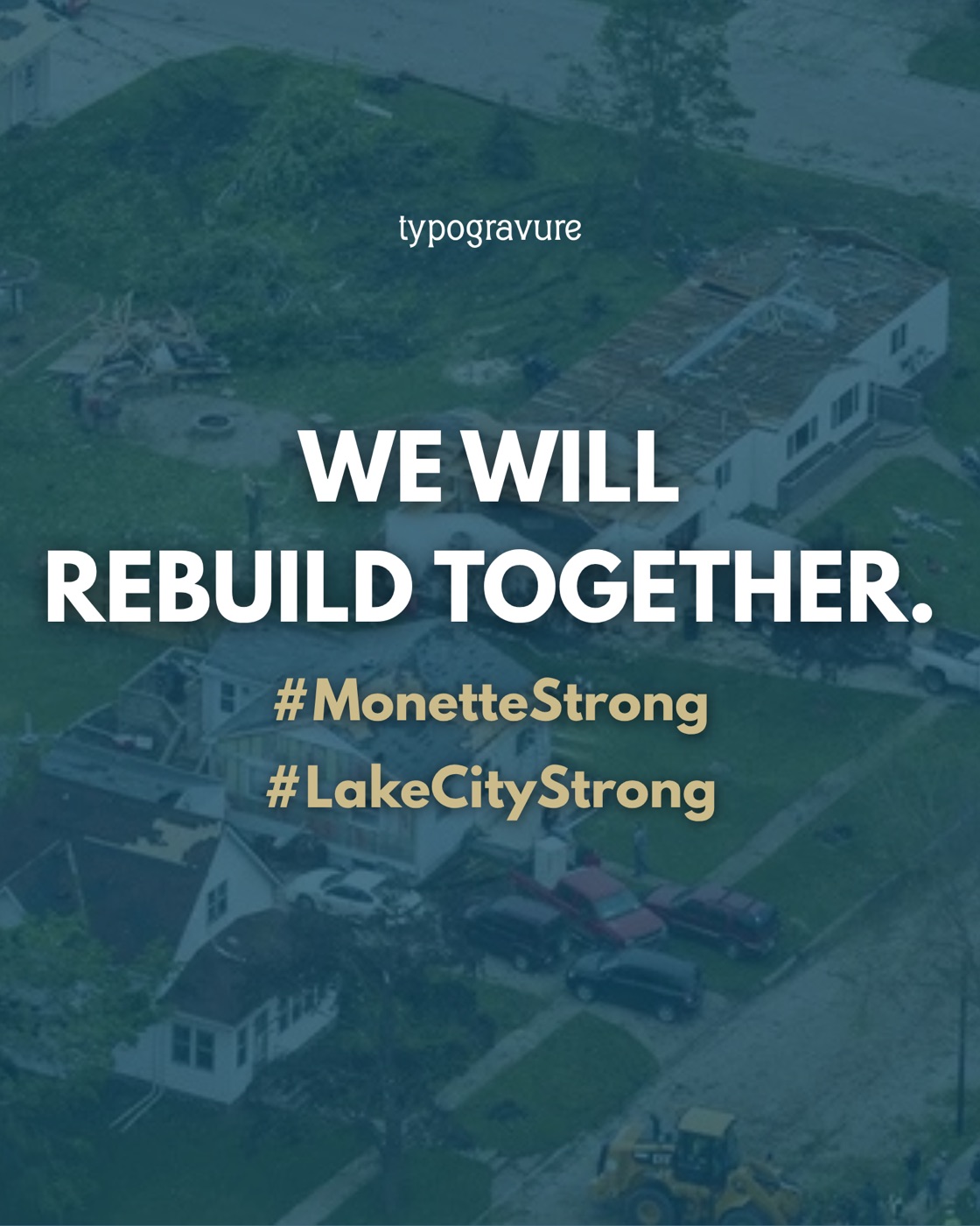 Teal-tinted aerial photo of tornado damage with the words We Will Rebuild Together