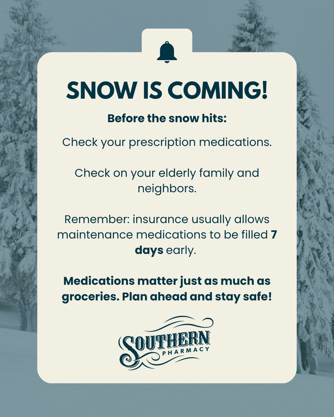 Cream card over a snowy forest reading Snow is coming, with medication reminders
